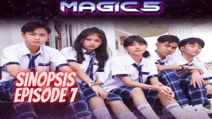 Sinopsis Magic 5 Indosiar Episode 7 Minggu 26 Maret 2023