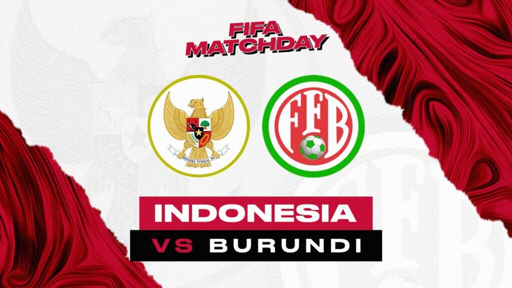 Link Live Streaming Timnas Indonesia vs Burundi - Fifamatchday