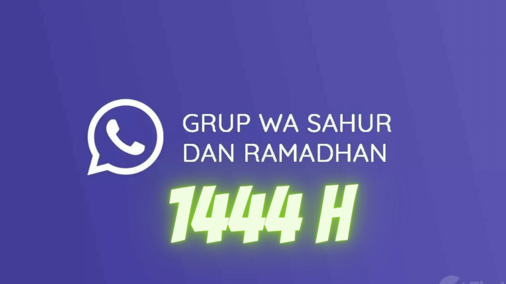 Kumpulan Group WA Ramadhan 1444 H & Sahur (Puasa) Aktif Terbaru 2023