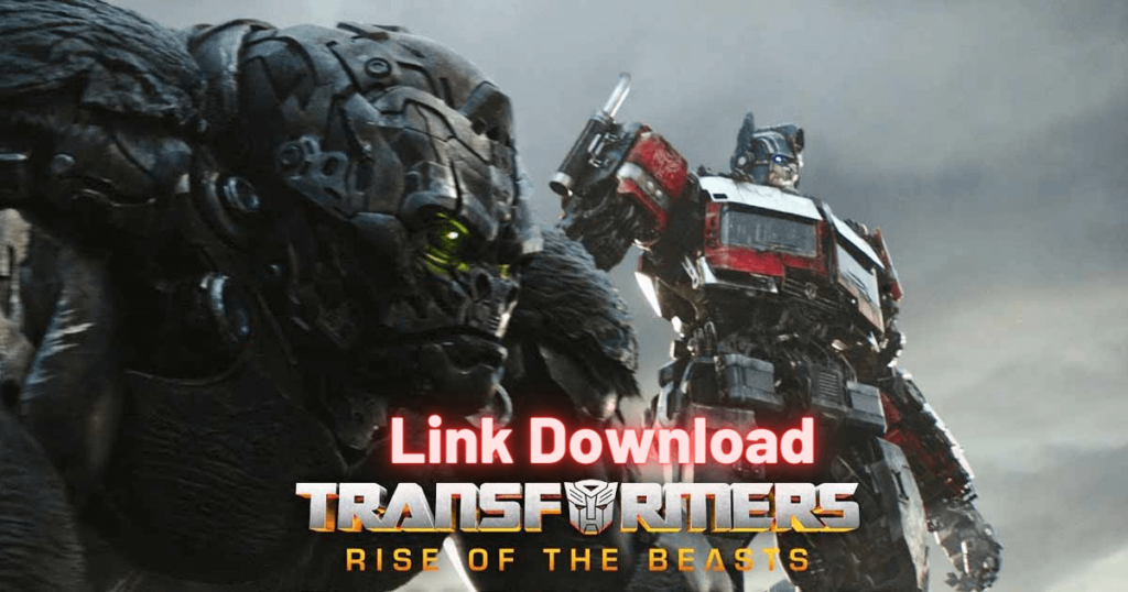 Oh di Sini! Link Download Film Transformers: Rise of the Beast Sub Indo