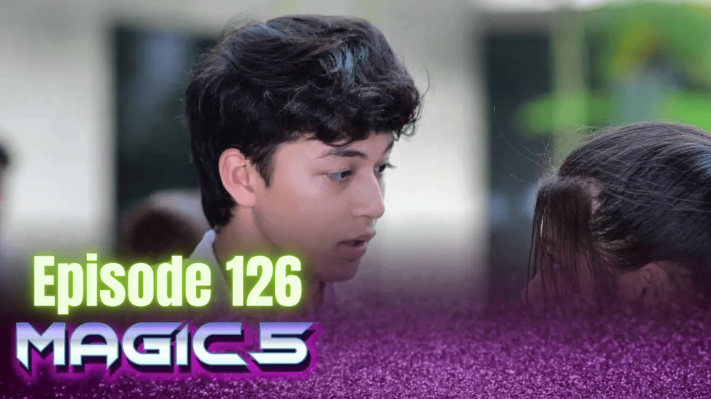 Magic 5 Episode 126 Hari Ini Sabtu 22 Juli 2023: Gawat! Rahsya & Naura Terjebak dalam Kebakaran