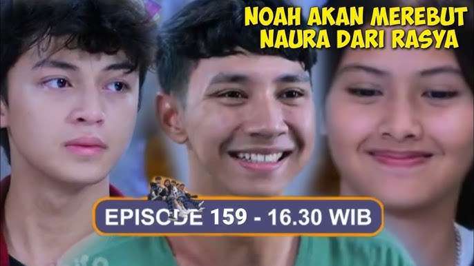 Magic 5 Episode 159 Sabtu, 26 Agustus 2023: Noah Akan Merebut Naura dari Rahsya