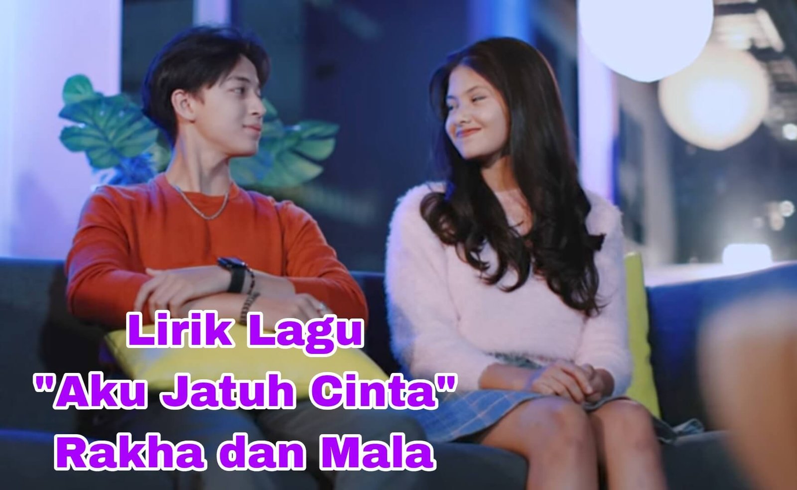 Lirik Lagu Aku Jatuh Cinta Rakha dan Mala