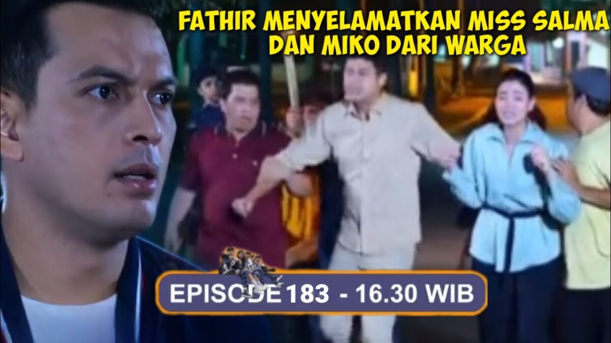 Magic 5 Episode 183 Selasa, 19 September 2023: Fathir menyelamatkan miss salma dan miko dari warga