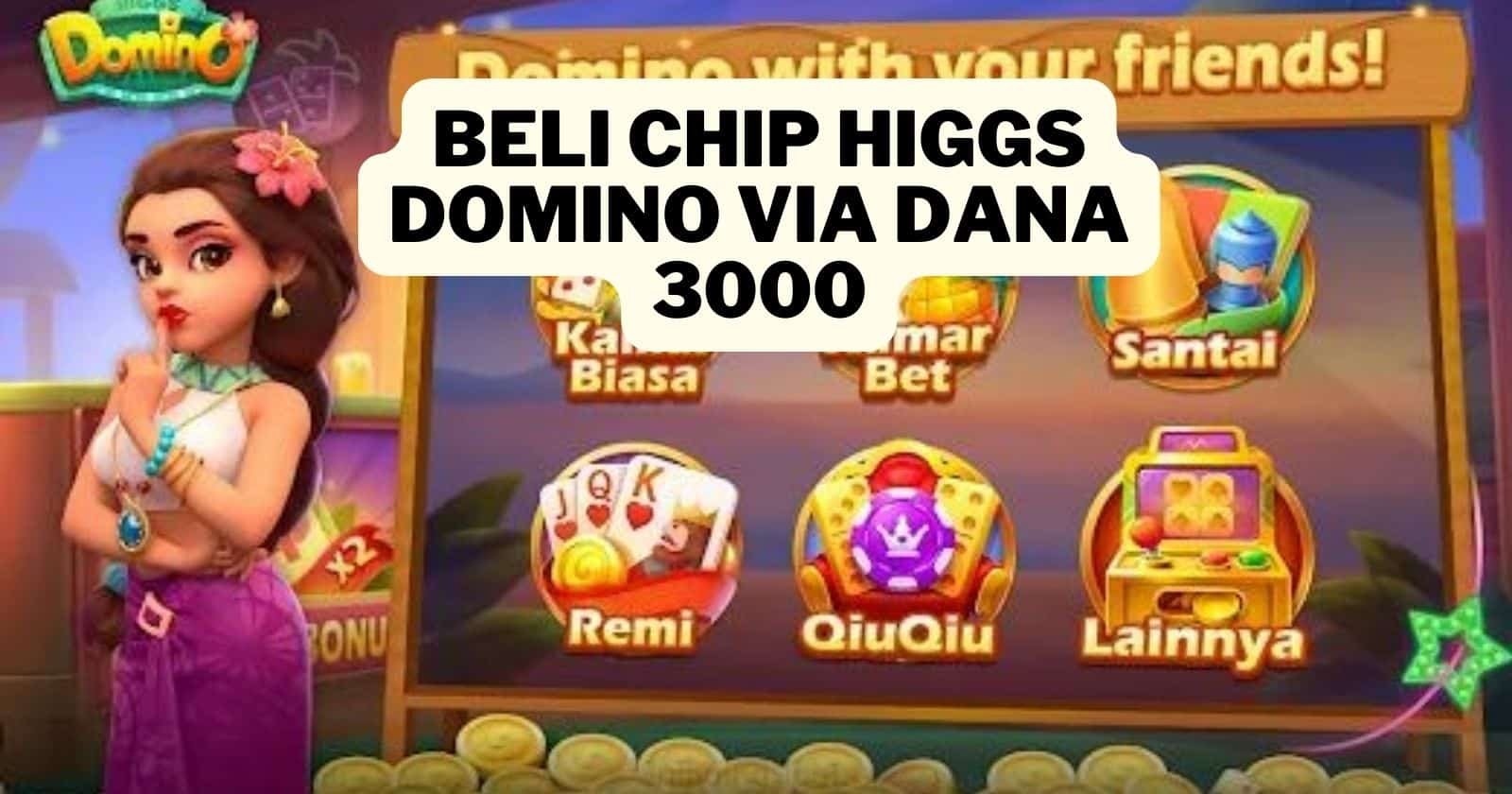 Cara Top Up Higgs Domino 3K Via Pulsa & DANA Murah 2023