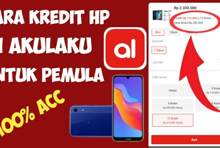 Cara Kredit HP di Akulaku Tanpa DP Mudah dan Cepat Di-Acc