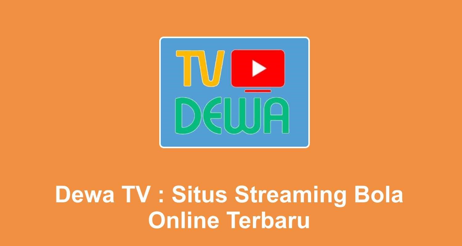 Dewa TV Apk Mod Live Streaming Bola Piala Dunia HD 2023