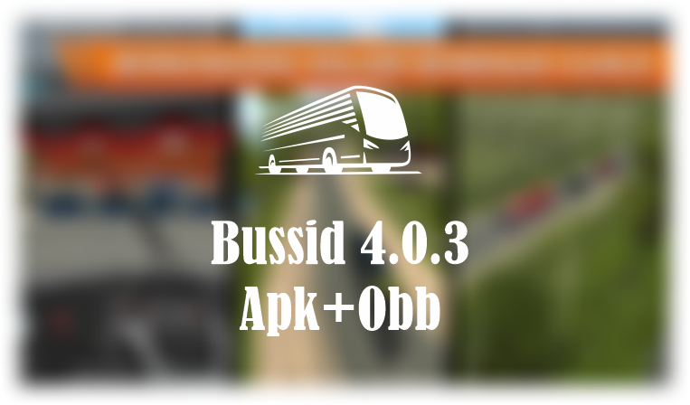 Download Bussid 4.0.3 Apk, Update Terbaru Paling Keren