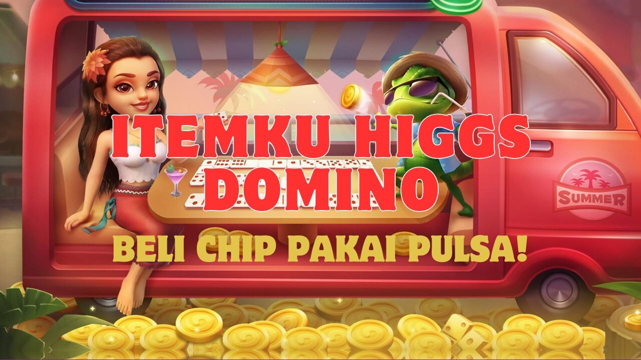 Top Up Higgs Domino Pulsa Itemku Terbaru 2024!