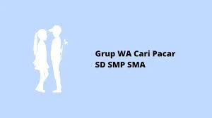 Grup WA Cari Pacar SD SMP SMA 2024, Link Terbaru!