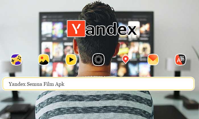 Yandex Semua Film Solusi Akses Film Terblokir dengan Lebih Mudah dan Cepat