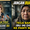 Split Indonesian movie poster: left shows a sad woman covering her face with a couple arguing and the title 'Jangan Buang Ibu' with release info; right shows a crying elderly woman in a patterned hijab with bold headlines about sending her to a nursing home.