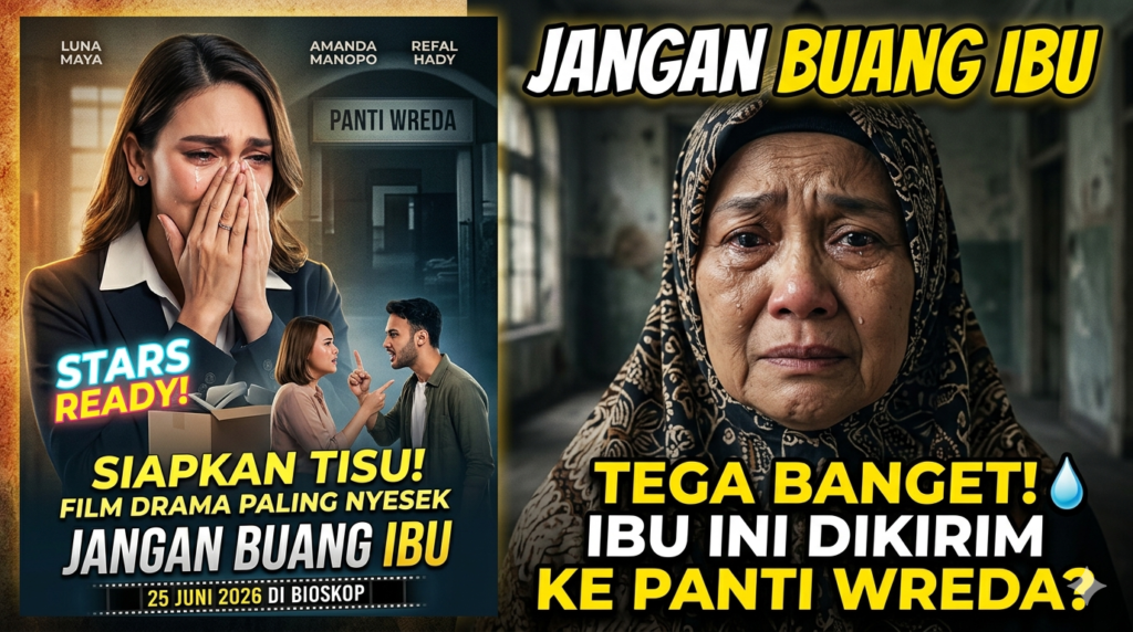 Film Jangan Buang Ibu | Map Bussid Terbaru Split Indonesian movie poster: left shows a sad woman covering her face with a couple arguing and the title 'Jangan Buang Ibu' with release info; right shows a crying elderly woman in a patterned hijab with bold headlines about sending her to a nursing home.