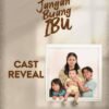 Poster for Indonesian film 'Jangan Buang Ibu' showing a mother with three children in a white frame; text reads ‘CAST REVEAL’ and release note ‘SEGERA DI BIOSKOP 2026’