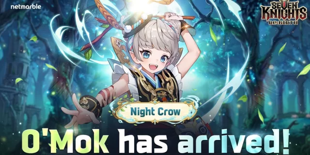 Promo art for Seven Knights: Rebirth featuring Night Crow summoning magic in a forest, with a 'Night Crow' badge and the text '0'Mok has arrived!'